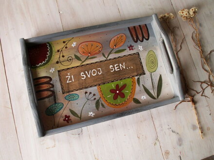 Maľovaná tácka "Ži svoj sen"