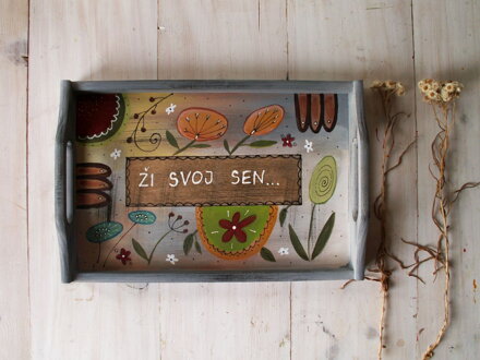 Maľovaná tácka "Ži svoj sen"